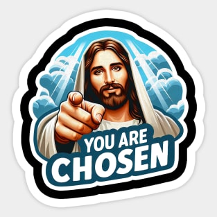 You Are Chosen Jesus Christ meme Bible Quote wwjd Sticker